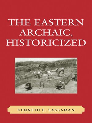 cover image of The Eastern Archaic, Historicized
